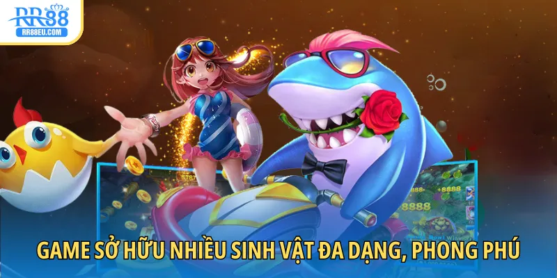 Game sở hữu nhiều sinh vật đa dạng, phong phú