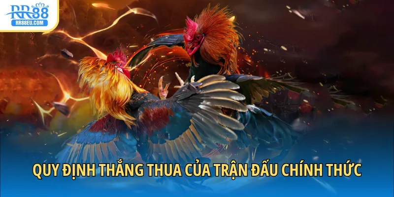 Quy định thắng thua của trận đấu chính thức