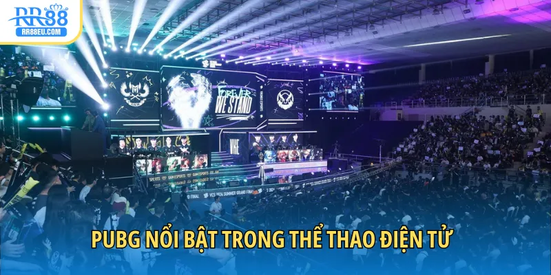 PUBG nổi bật trong thể thao điện tử