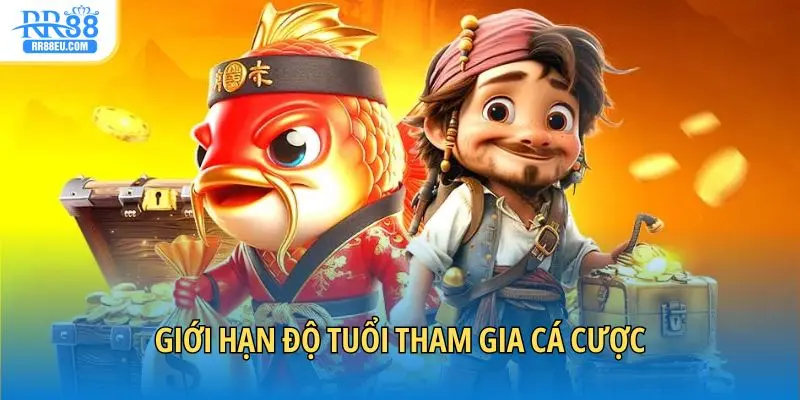 Giới hạn độ tuổi tham gia cá cược