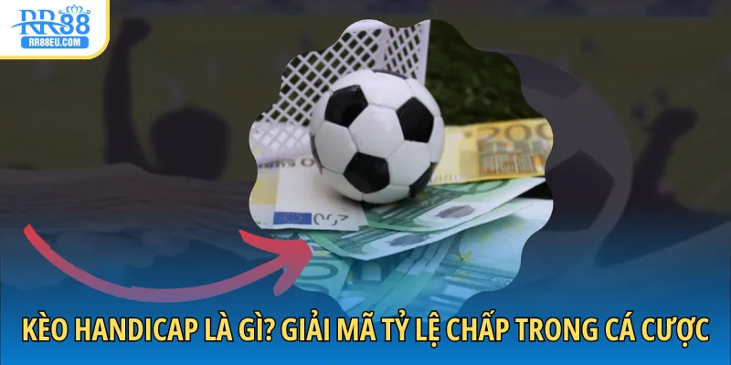 kèo handicap là gì