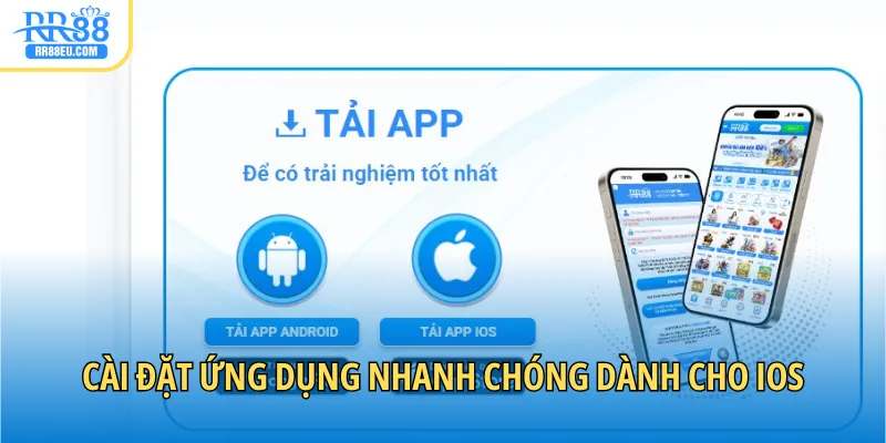 Tải App RR88 1 Cài đặt ứng dụng nhanh chóng dành cho iOS