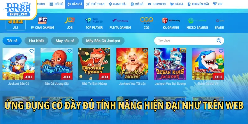 Ứng dụng có đầy đủ tính năng hiện đại như trên web
