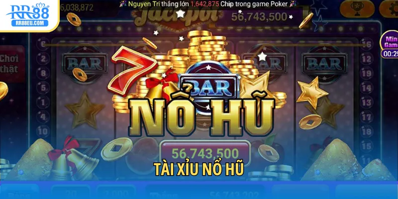 Tài Xỉu nổ hũ